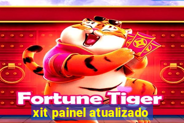 xit painel atualizado